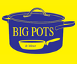 Big Pots and More